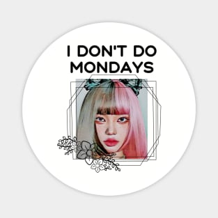 I don't do Mondays (girl in black-lined floral frame) Magnet